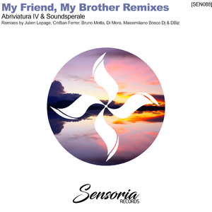 My Friend, My Brother (Massimiliano Bosco Dj & DBiz Remix)