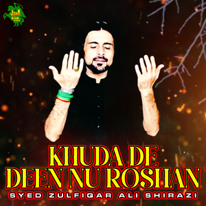 Khuda De Deen Nu Roshan