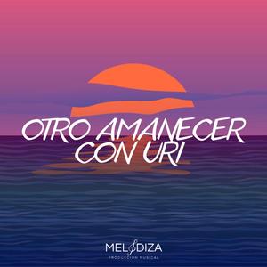 Otro amanecer con Uri