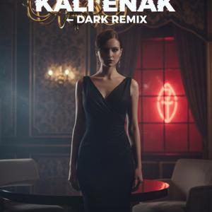 Kali Enak (Dark Remix)