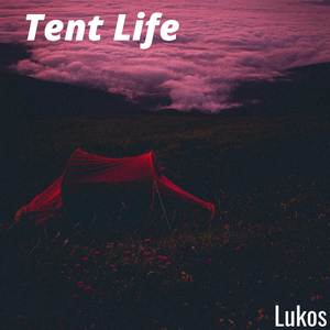Tent Life