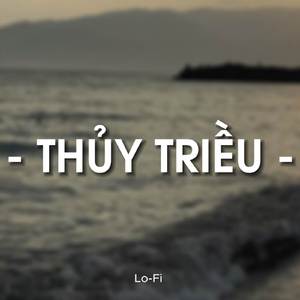 Thuỷ Triều (Lofi)