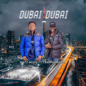 DUBAI DUBAI (Ingoma) (feat. TrooperMusic)