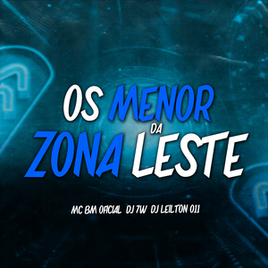 Os Menor da Zona Leste