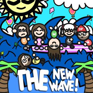 THE NEW WAVE! (feat. Button Maker, Dylan Longworth, mothgirl, HampsterMouth, uglyboy & Demon Pop)