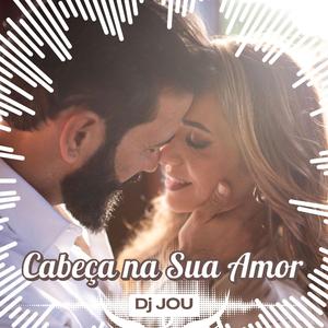 Cabeça na Sua Amor