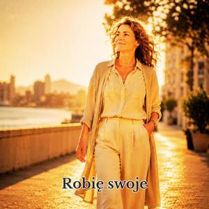 Robię swoje (Radio Edit)