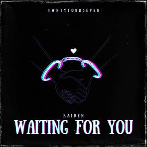 Waiting For You