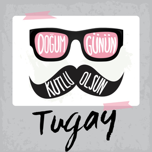 Doğum Günün Kutlu Olsun Tugay