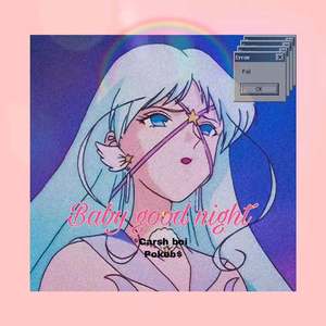 PokeB$-晚安了宝贝T.T（F.A eighteen remix）