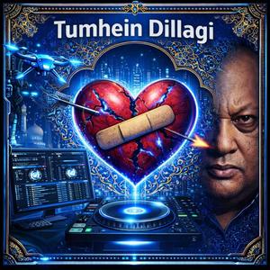 Tumhein Dillagi