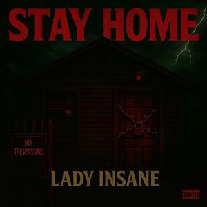 Stay Home (feat. Twisted Insane)