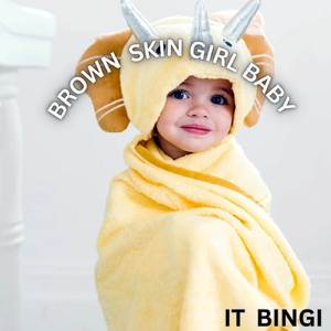 BROWN SKIN GIRL BABY (MELODY ONLY)
