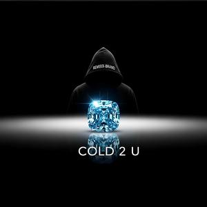 Cold 2 U