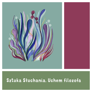 #002: Czas i przestrzeń muzyki. Od ciszy nieistnienia do dźwiękowego konkretu