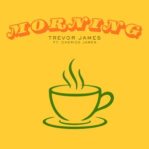 Morning (feat. Cherice James & Def Puppies)
