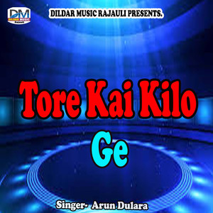 Tore Kai Kilo Ge