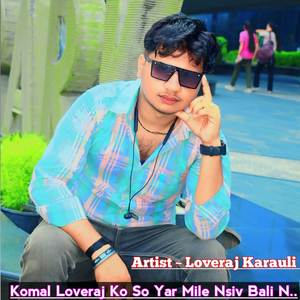 Komal Loveraj Ko So Yar Mile Nsiv Bali N..