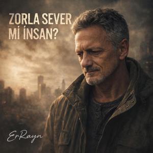 ZORLA SEVER Mİ İNSAN