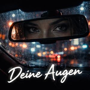 Deine Augen