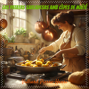 Las Patatas Sarladesas amb Cèpes de Maïté