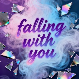 Falling with you