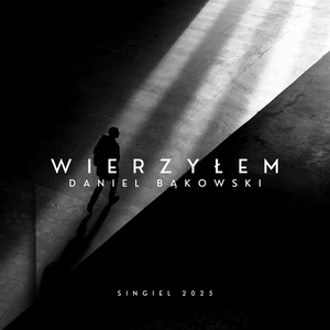 Wierzyłem