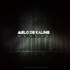 MELO DE KALINE (REGGAE)