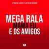 DJ Pablo RB - Mega Rala Mama Eu e os Amigos