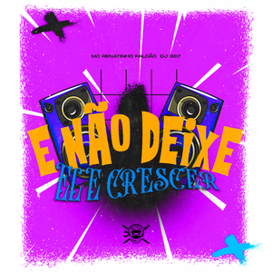 E Não Deixe Ele Descer