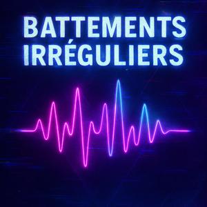 Battements irréguliers