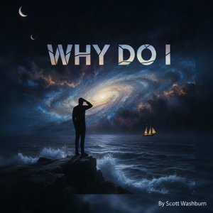 Why Do I