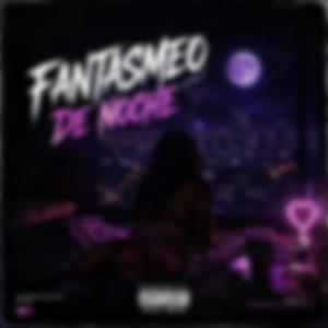 Fantasmeo de noche