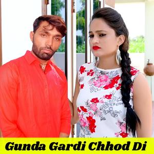 Gunda Gardi Chhod Di