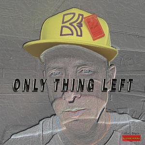 Only Thing Left