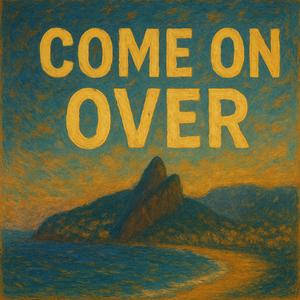 COME ON OVER (Radio Edit)
