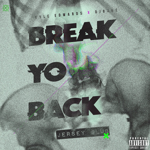 Break Yo Back (Jersey Club)