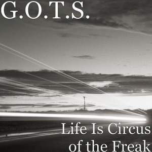 Life Is Circus of the Freak