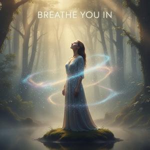 Breathe You In (Radio Edit)