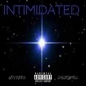 Intimidated (feat. Dezzytrill)