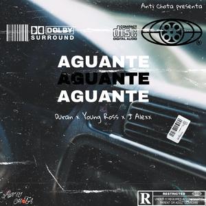 Aguante (feat. Young Ross & J Alexx)