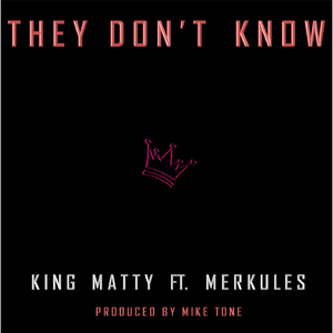They Don't Know (feat. Merkules)