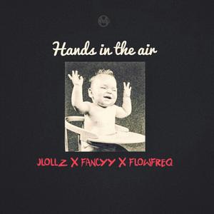 Hands In The Air (feat. NaughtyFancyy & Flowfreq)