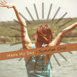 Make My Day: Summer Chill
