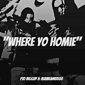 Where Yo Homie (feat. JujuBeam5500)