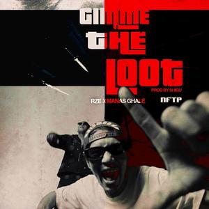 Gimme the loot (feat. Manas Ghale) (Extended Version)