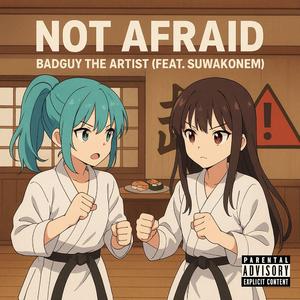 Not Afraid (feat. suwakonem)