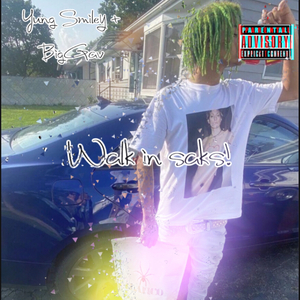 Walk In Saks! (feat. Yung Smiley)