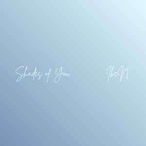 Shades of You