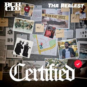 CERTIFIED (feat. Tha Realest)